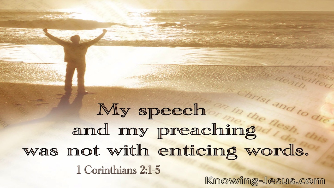 1 Corinthians 2:4 My Speech And My Preaching Are Not With Enticing Words (utmost)12:03